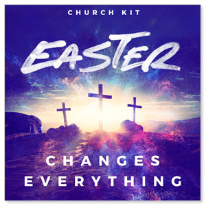 Easter Changes Everything - 1 Day Kit Campaign Kits