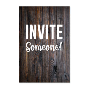 Dark Wood Invite Someone 23" x 34.5" Rigid Sign