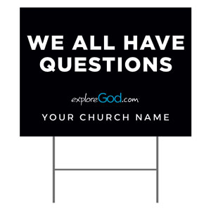 Explore God We Have Questions 18"x24" YardSigns